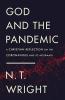 God and the Pandemic: A Christian Reflection on the Coronavirus and its Aftermath 